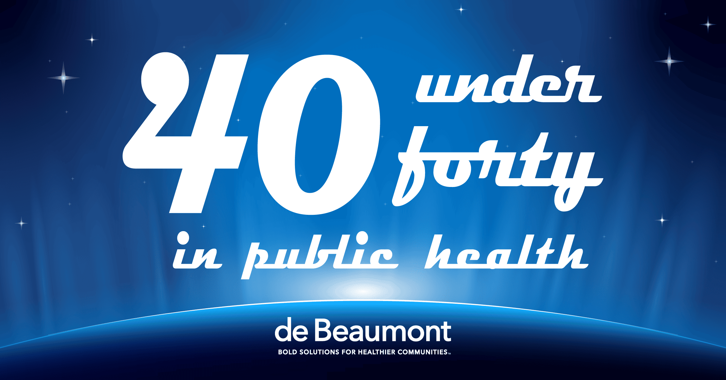 de Beaumont Foundation Announces New Class of 40 Under 40 in