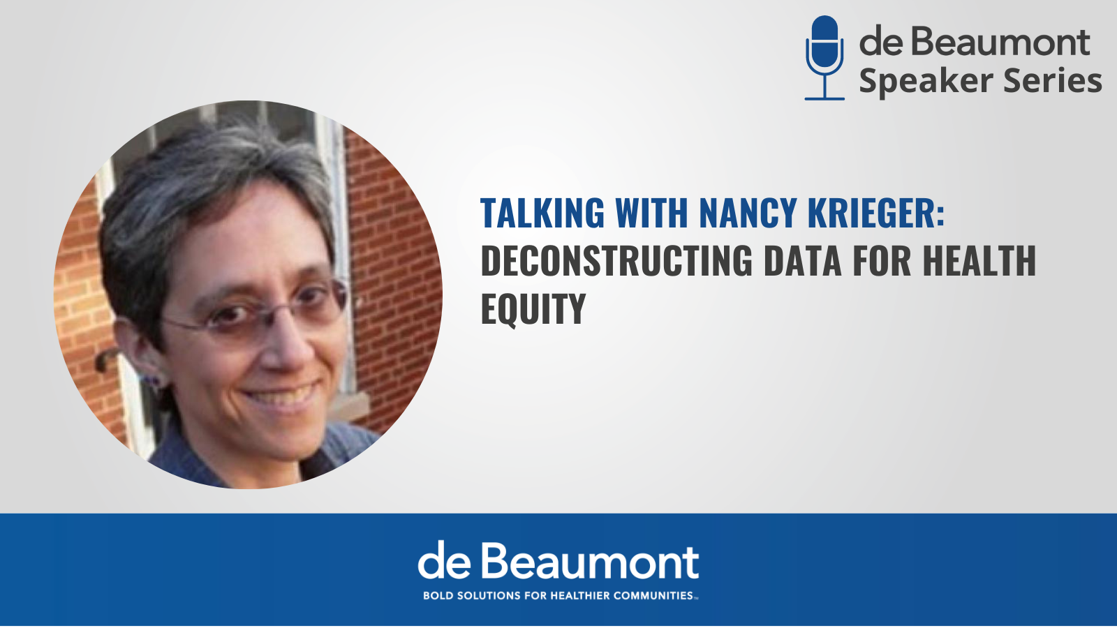 Header image with headshot of Nancy Krieger. Title reads "Talking With Nancy Krieger: Deconstructing Data for Health Equity."